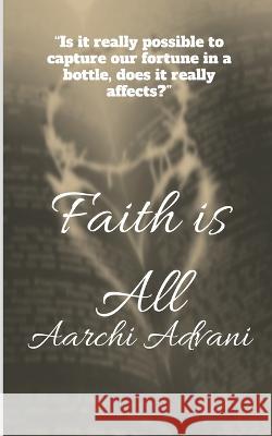 Faith is All Aarchi Advani   9781685384845 Notion Press