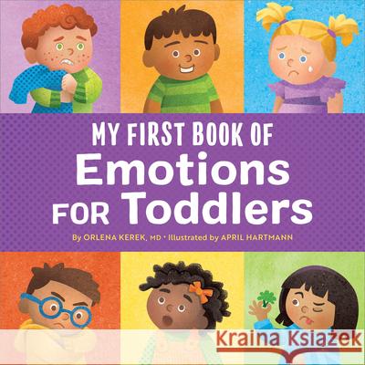 My First Book of Emotions for Toddlers Orlena Kerek 9781685390747 Rockridge Press