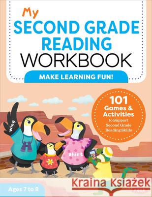 My Second Grade Reading Workbook: 101 Games & Activities to Support Second Grade Reading Skills Molly Stahl 9781685395384 Rockridge Press