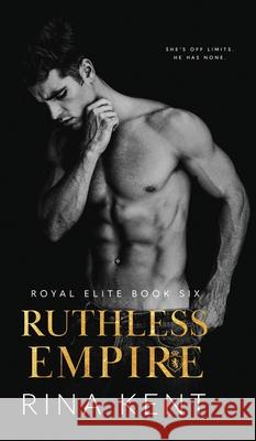 Ruthless Empire: A Dark Enemies to Lovers Romance Rina Kent 9781685450076 Blackthorn Books