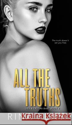 All The Truths: A Dark New Adult Romance Rina Kent 9781685450113 Blackthorn Books