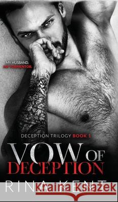 Vow of Deception: A Dark Marriage Mafia Romance Rina Kent 9781685450182 Blackthorn Books