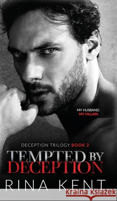 Tempted by Deception: A Dark Marriage Mafia Romance Kent, Rina 9781685450199 Blackthorn Books