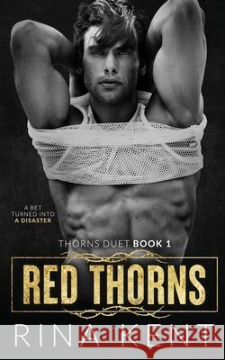 Red Thorns: A Dark New Adult Romance Kent, Rina 9781685450397 Blackthorn Books