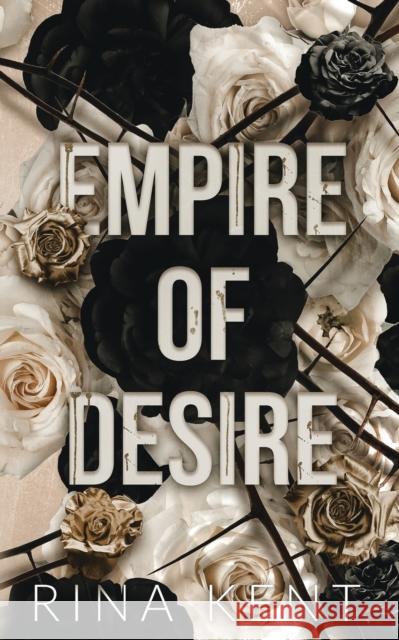 Empire of Desire: Special Edition Print Rina Kent 9781685450632 Blackthorn Books