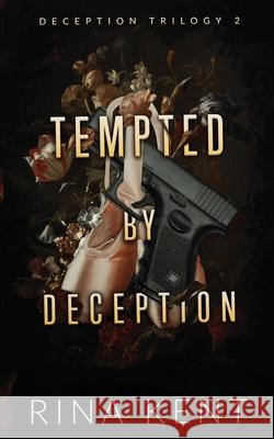 Tempted by Deception: Special Edition Print Rina Kent 9781685450816 Blackthorn Books