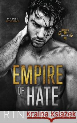 Empire of Hate: A Second Chance Enemies to Lovers Romance Rina Kent 9781685450878 Blackthorn Books