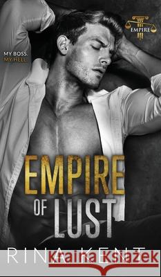 Empire of Lust: An Enemies with Benefits Romance Rina Kent 9781685450922 Blackthorn Books