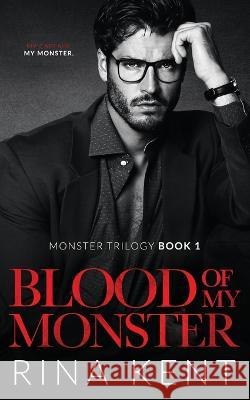 Blood of My Monster: A Dark Mafia Romance Rina Kent 9781685451004 Blackthorn Books