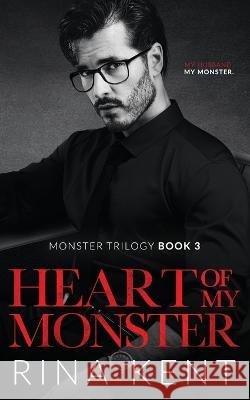 Heart of My Monster: A Dark Mafia Romance Rina Kent 9781685451035 Blackthorn Books