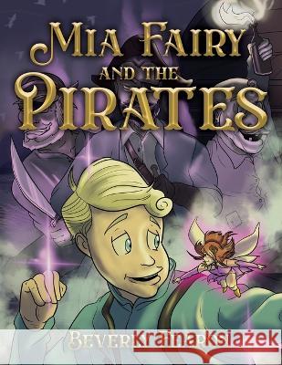 Mia Fairy and the Pirates Beverly Fearon 9781685470999