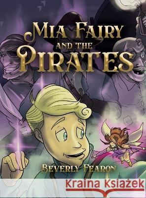 Mia Fairy and the Pirates Beverly Fearon 9781685471002