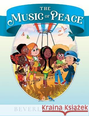 The Music of Peace Beverly Fearon Marie Peligro  9781685471590