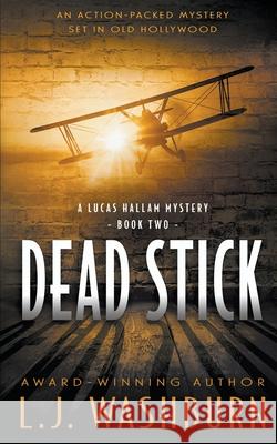 Dead Stick L. J. Washburn 9781685490638 Rough Edges Press