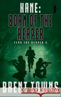 Kane: Born of the Reaper Towns, Brent 9781685490768 Rough Edges Press