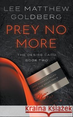 Prey No More: A Suspense Thriller Lee Matthew Goldberg   9781685490911