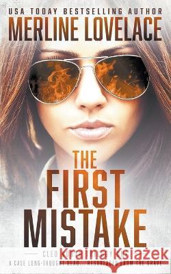 The First Mistake: A Military Thriller Merline Lovelace 9781685492236 Rough Edges Press