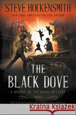 The Black Dove: A Western Mystery Series Steve Hockensmith   9781685493158