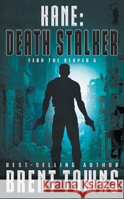 Kane: Death Stalker Brent Towns 9781685493431