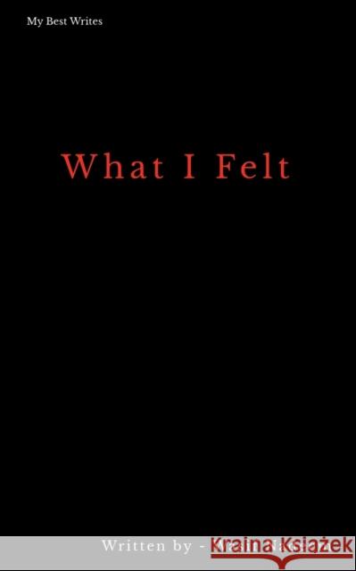 What I Felt: Poems Wasif Nadeem 9781685541088