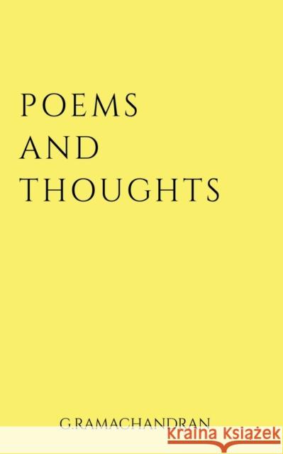 Poems & Thoughts G. Ramachandran 9781685543471 Notion Press