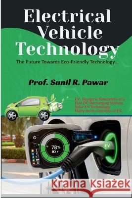 Electrical Vehicle Technology. Sunil Pawar   9781685545611