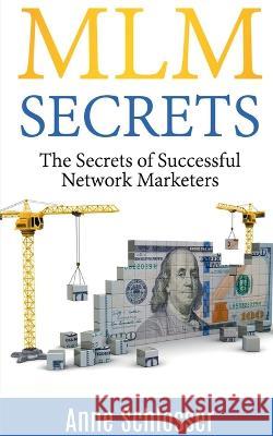 MLM Secrets Anne Schlosser   9781685546588 Notion Press