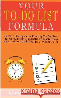 Your To-Do List Formula Asmita Mohapatra   9781685546885