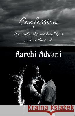 Confession Aarchi Advani   9781685548520 Notion Press