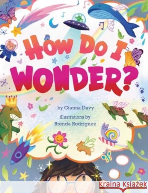 How Do I Wonder? Gianna Davy 9781685550516