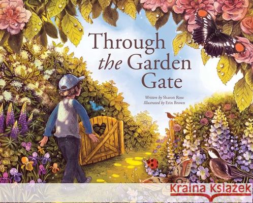 Through the Garden Gate Sharon Rose 9781685552022 Collective Book Studio