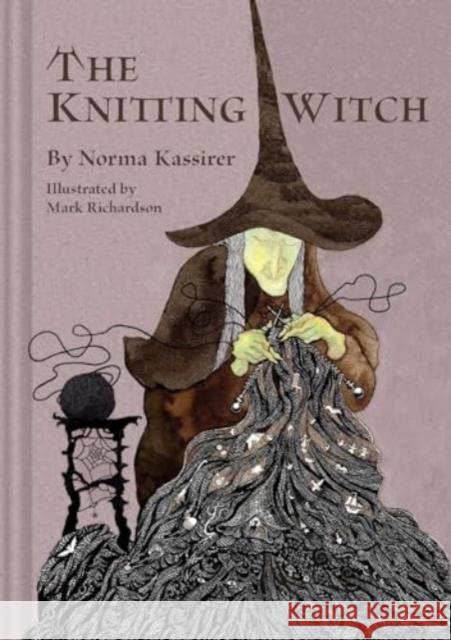 The Knitting Witch: A Spellbinding Tale of Magic and Mischief Norma Kassirer 9781685552251 The Collective Book Studio