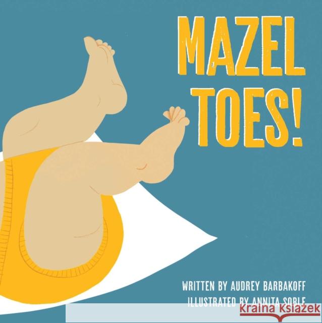 Mazel Toes! Audrey Barbakoff 9781685555627 Collective Book Studio