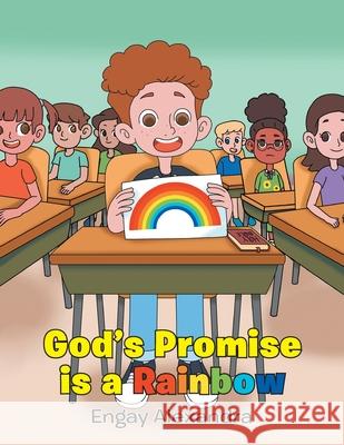God's Promise is a Rainbow Engay Alexandra 9781685560461 Trilogy Christian Publishing