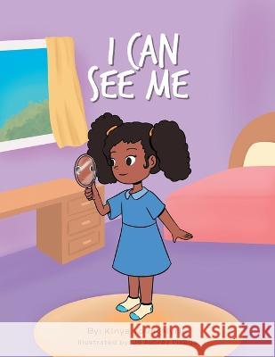 I Can See Me Kinya Youngmyrie 9781685562106 Trilogy Christian Publishing