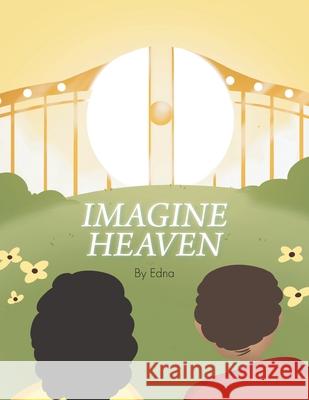 Imagine Heaven Edna Henson 9781685562847