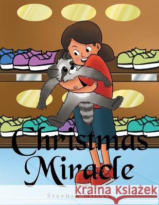 Christmas Miracle Stephen Miller   9781685565534 Trilogy Christian Publishing