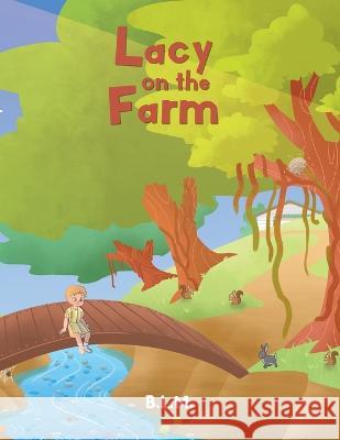 Lacy on the Farm B L M   9781685566777 Trilogy Christian Publishing