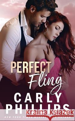 Perfect Fling Carly Phillips   9781685592776 CP Publishing LLC