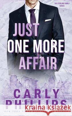 Just One More Affair Carly Phillips 9781685594176