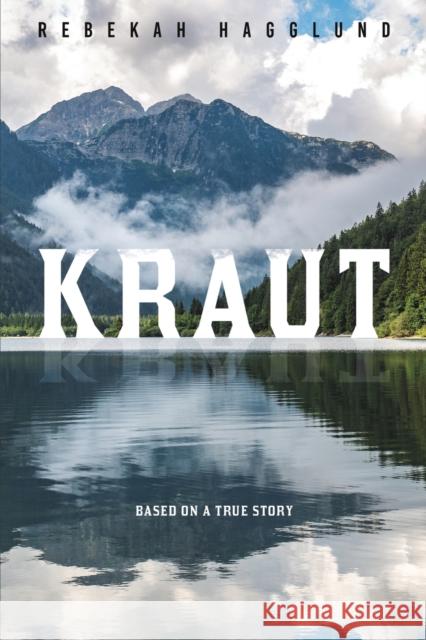 Kraut Rebekah Hagglund 9781685620127 Austin Macauley Publishers LLC