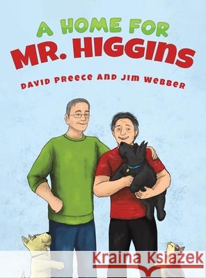 A Home for Mr. Higgins David Preece Jim Webber 9781685621162