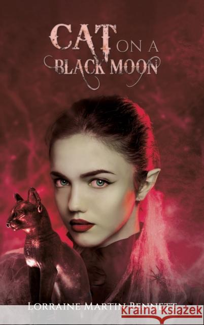 Cat on a Black Moon Lorraine Martin Bennett 9781685621926 Austin Macauley Publishers