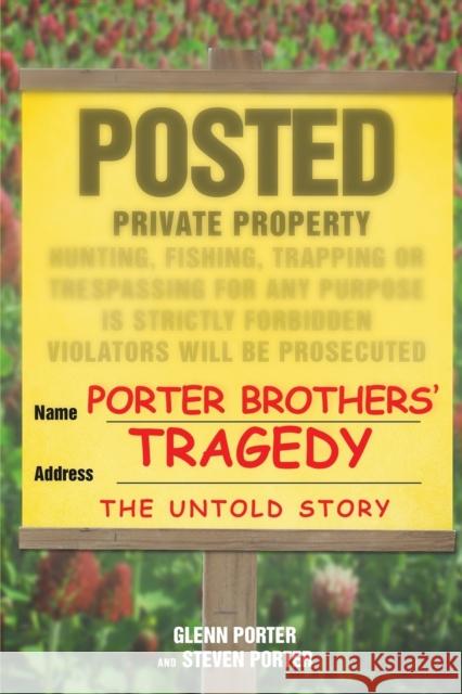 Porter Brothers' Tragedy Glenn Porter Steven Porter 9781685624712