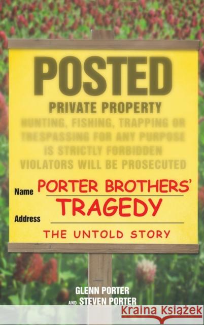 Porter Brothers\' Tragedy Glenn Porter Steven Porter 9781685624729