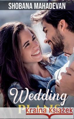 Wedding plans Shobana Mahadevan   9781685634506 Notion Press