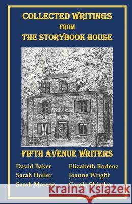 Collected Writings from the Storybook House Elizabeth Rodenz David Baker 9781685642822 Elizabeth Rodenz