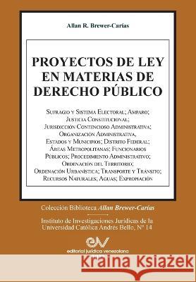 Proyectos de Ley En Materias de Derecho Público (1965-2011). Allan Brewer-Carias 9781685647261