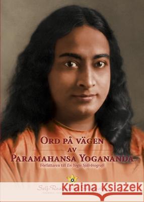 Ord p? v?gen av Paramahansa Yogananda (Sayings of Paramahansa Yogananda Swedish) Paramahansa Yogananda 9781685682804 Self-Realization Fellowship