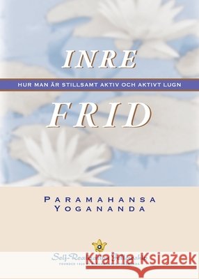 INRE FRID (Inner Peace--Swedish) Yogananda, Paramahansa 9781685683160